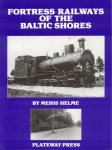 Book Reviews -- Germany : Fortress Railways of the Baltic Shores